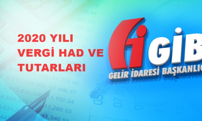 2020 Yılında Uygulanacak Vergi Usul Kanununda Yer Alan Had ve Tutarlar