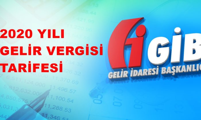 2020 Yılında Uygulanacak Gelir Vergisi Tarifesi