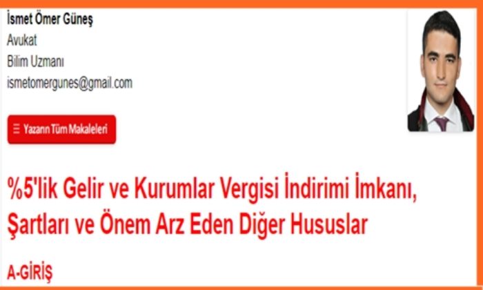 %5’lik Gelir ve Kurumlar Vergisi İndirimi İmkanı, Şartları ve Önem Arz Eden Diğer Hususlar