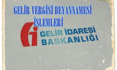 Yıllık Gelir Vergisi Beyannamesi İşlemleri