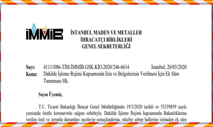 Dahilde İşleme Rejimi Kapsamında İzin ve Belgelerinin Verilmesi İçin Ek Süre Tanınması
