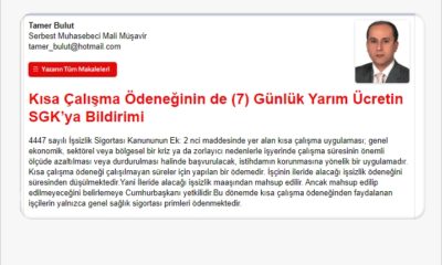 Kısa Çalışma Ödeneğinin de (7) Günlük Yarım Ücretin SGK’ya Bildirimi