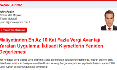 Maliyetinden En Az 10 Kat Fazla Vergi Avantajı Yaratan Uygulama: İktisadi Kıymetlerin Yeniden Değerlemesi