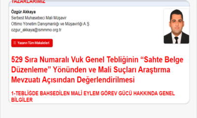 529 Sıra Numaralı Vuk Genel Tebliğinin “Sahte Belge Düzenleme” Yönünden ve Mali Suçları Araştırma Mevzuatı Açısından Değerlendirilmesi