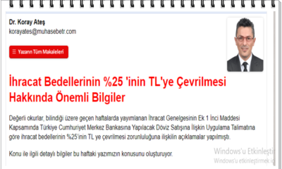 İhracat Bedellerinin %25 ‘inin TL’ye Çevrilmesi Hakkında Önemli Bilgiler