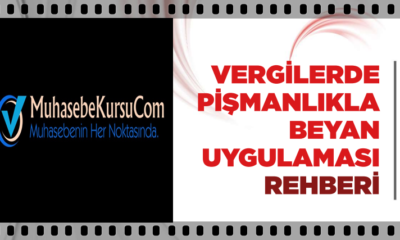 VERGİLERDE PİŞMANLIKLA BEYAN UYGULAMASI REHBERİ