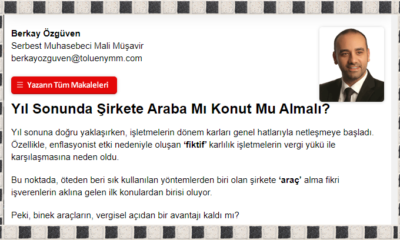 Yıl Sonunda Şirkete Araba Mı Konut Mu Almalı?