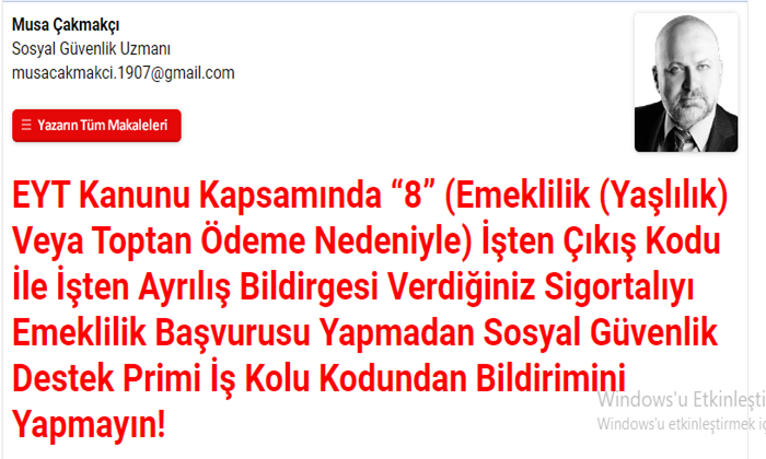 EYT Kanunu Kapsamında “8” (Emeklilik (Yaşlılık) Veya Toptan Ödeme Nedeniyle) İşten Çıkış Kodu İle İşten Ayrılış Bildirgesi Verdiğiniz Sigortalıyı Emeklilik Başvurusu Yapmadan Sosyal Güvenlik Destek Primi İş Kolu Kodundan Bildirimini Yapmayın!
