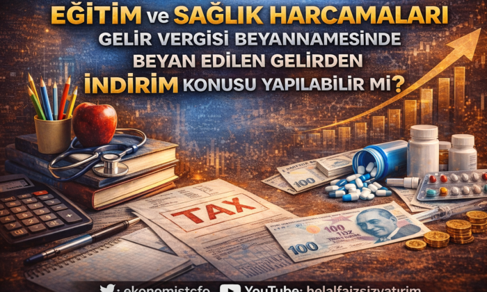 Eğitim ve sağlık harcamaları indirim konusu yapılabilir mi?