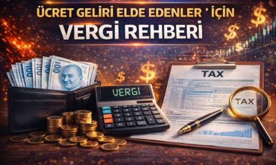Ücret Geliri Elde Edenler İçin Vergi Rehberi